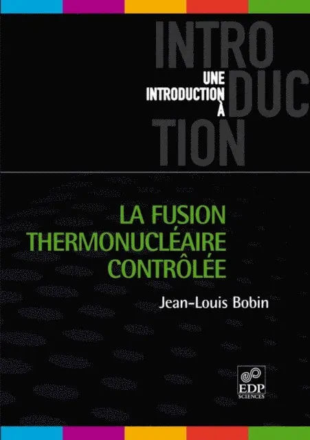 Jean-Louis Bobin - La fusion thermonucléaire contrôlée, E-bok. Tillgänglighet: Lägg i varukorg