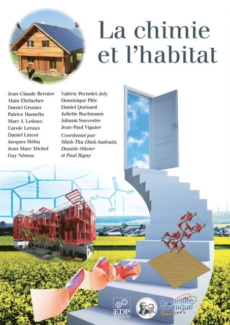Jean-Paul Viguier, Johann Souvestre, Juliette Ruchmann, Daniel Quenard, Dominique Plee, Valerie Pernelet-Joly, Guy Nemoz, Jean-Marc Michel, Jean-Claude Bernier, Jacques Mehu, Daniel Lincot, Carole Leroux, Marc J. Ledoux, Patrice Hamelin, Daniel Gronier, Alain Ehrlacher, Paul Rigny, Daniele Olivier, Minh-Thu Dinh-Audouin - La chimie et l'habitat, E-bok