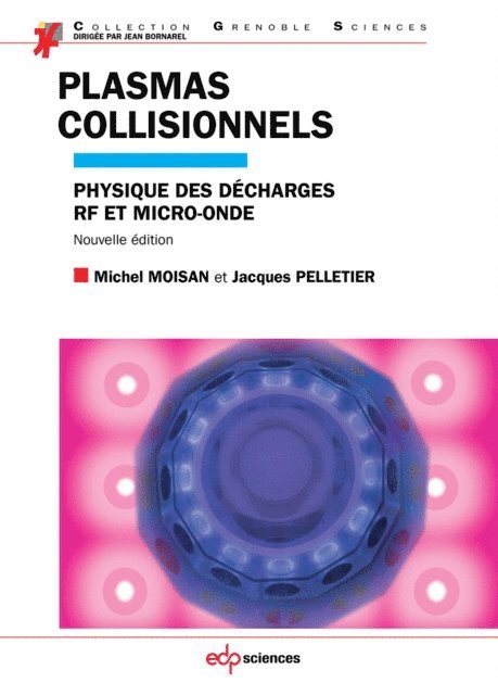 Jacques Pelletier, Michel Moisan - Plasmas collisionnels, E-bok. Tillgänglighet: Lägg i varukorg