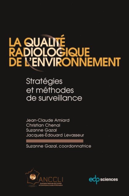 Jacques-Edouard Levasseur, Suzanne Gazal, Christian Chenal, Jean-Claude Amiard, Suzanne Gazal - La qualité radiologique de l'environnement, E-bok