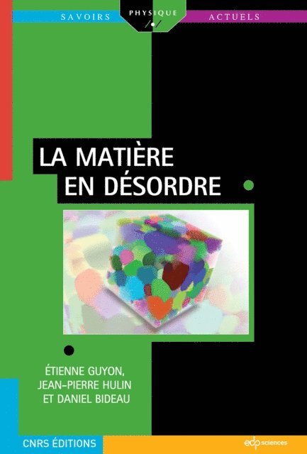Daniel Bideau, Jean-Pierre Hulin, Etienne Guyon - La matière en désordre, E-bok
