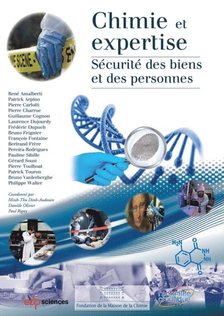 Philippe Walter, Bruno Vanlerberghe, Patrick Touron, Pierre Toulhoat, Gerard Sousi, Pauline Sibille, Sandrine Pereira-Rodrigues, Armand Lattes, Bertrand Frere, Francois Fontaine, Bruno Feignier, Frederic Dupuch, Laurence Dujourdy, Guillaume Cognon, Pierre Charrue, Pierre Carlotti, Patrick Arpino, Rene Amalberti, Paul Rigny, Daniele Olivier, Minh-Thu Dinh-Audouin - Chimie et expertise, E-bok