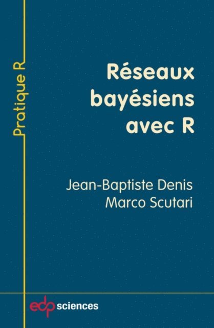 Marco Scutari, Jean-Baptiste Denis - Réseaux bayésiens avec R, E-bok