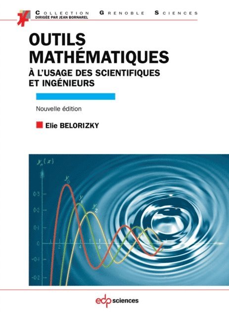 Elie Belorizky - Outils mathématiques à l'usage des scientifiques et ingénieurs, E-bok