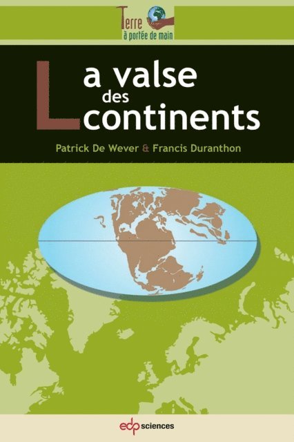 Francis Duranthon, Patrick De Wever - La valse des continents, E-bok