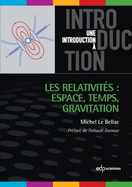 Michel Le Bellac - Les relativités : Espace, Temps, Gravitation, E-bok