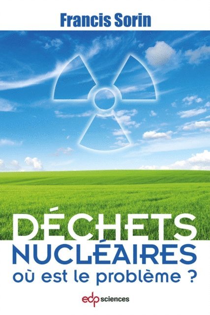 Francis Sorin - Déchets nucléaires : où est le problème ?, E-bok