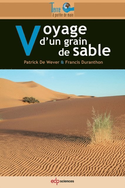 Francis Duranthon, Patrick De Wever - Voyage d'un grain de sable, E-bok