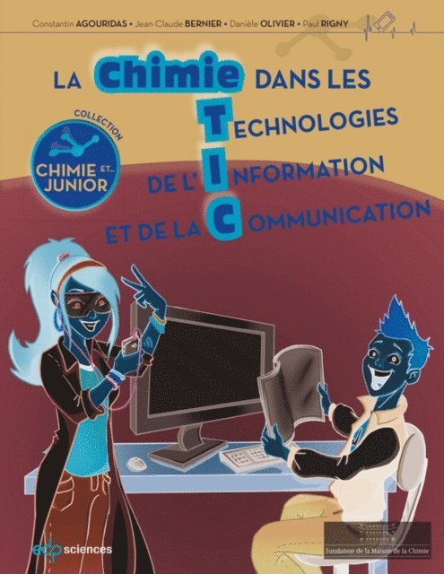 Paul Rigny, Daniele Olivier, Jean-Claude Bernier, Constantin Agouridas - La chimie dans les TIC, E-bok