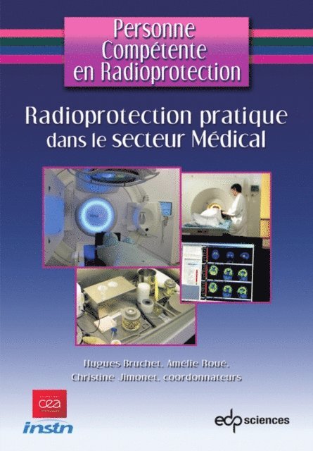 Christine Jimonet, Amelie Roue, Hugues Bruchet - Radioprotection pratique dans le secteur Médical, E-bok