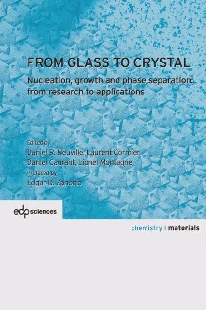 Lionel Montagne, Daniel Caurant, Laurent Cornier, Daniel R. Neuville - From glass to crystal, E-bok