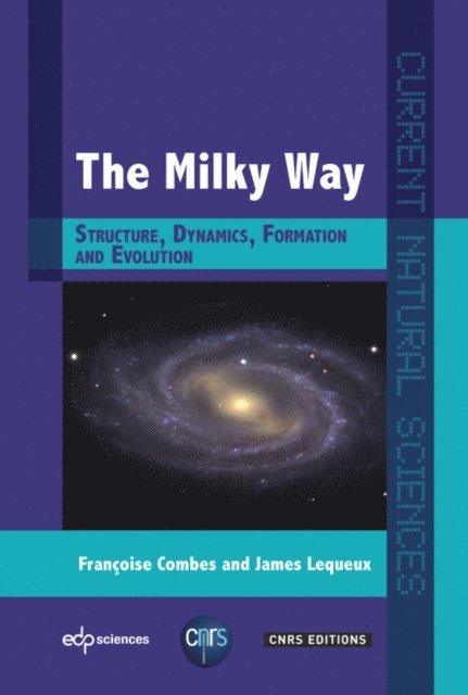Michel Le Bellac, James Lequeux, Francoise Combes - Milky Way, E-bok