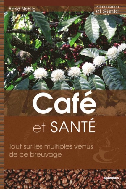Astrid Nehlig - Café et santé, E-bok
