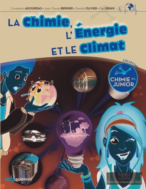 Paul Rigny, Daniele Olivier, Jean-Claude Bernier, Constantin Agouridas - La chimie, l'énergie et le climat, E-bok