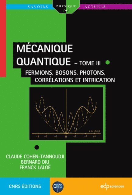 Franck Laloe, Bernard Diu, Claude Cohen-Tannoudji - Mécanique quantique - Tome III, E-bok