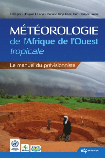 Jean-Philippe Lafore, Mariane Diop-Kane, Douglas J. Parker - Météorologie de l'Afrique de l'Ouest tropicale, E-bok