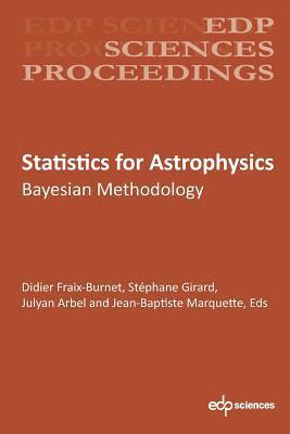 Didier Fraix‐burnet, Stéphane Girard, Julyan Arbel - Statistics for Astrophysics, Häftad