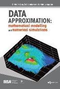 Data Approximation: Mathematical Modelling and Numerical Simulations