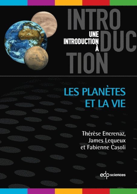 Fabienne Casoli, James Lequeux, Therese Encrenaz - Les planètes et la vie, E-bok
