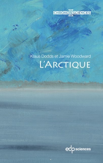 Klaus Dodds, Jamie Woodward - L'Arctique, E-bok