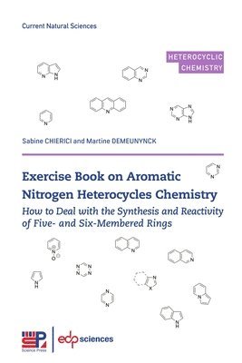 Sabine Chierici, Martine Demeunynck - Exercise Book on Aromatic Nitrogen Heterocycles Chemistry, Häftad
