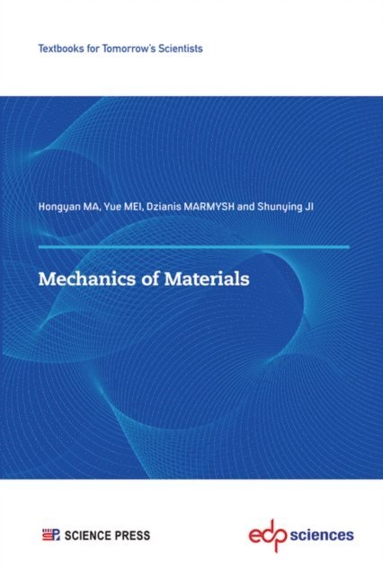 Shunying JI, Dzianis MARMYSH, Yue MEI, Hongyan MA - Mechanics of Materials, E-bok