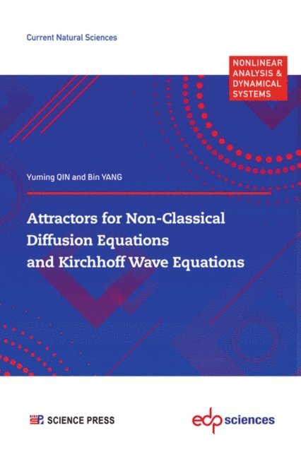 Bin Yang, Yuming Qin - Attractors for Non-Classical Diffusion Equations and Kirchhoff Wave Equations, E-bok