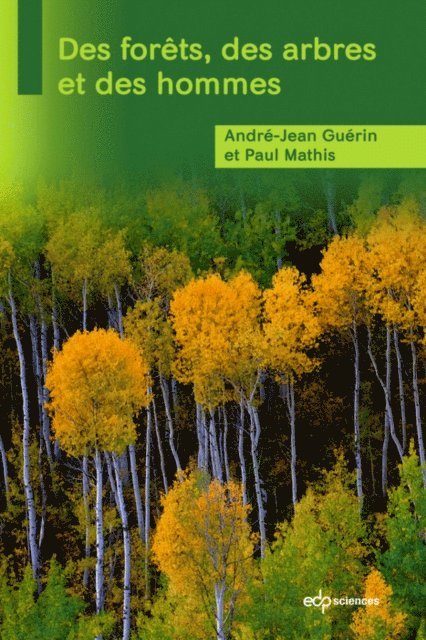 Paul Mathis, Andre-Jean Guerin - Des forêts, des arbres et des hommes, E-bok