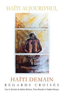 Andrea Martinez, Pierre Beaudet - Haïti Aujourd'hui, Haïti Demain: Regards Croisés, Häftad
