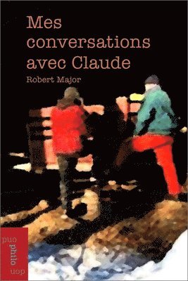 Robert Major - Mes Conversations Avec Claude, Häftad