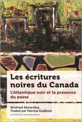 Winfried Siemerling - Les écritures noires du Canada, Häftad