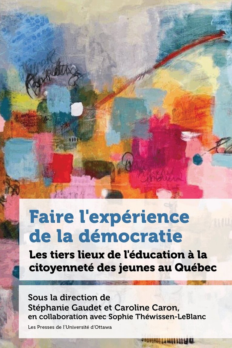Stéphanie Gaudet, Caroline Caron - Faire l’expérience de la démocratie, Häftad. Tillgänglighet: Lägg i varukorg