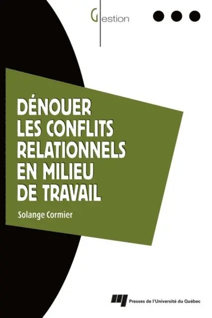 Cormier Solange Cormier - Dénouer les conflits relationnels en milieu de travail, E-bok. Tillgänglighet: Lägg i varukorg