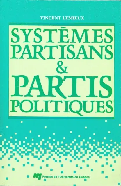 Lemieux Vincent Lemieux - Systèmes partisans et partis politiques, E-bok. Tillgänglighet: Lägg i varukorg