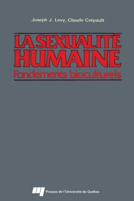 Crepault Claude Crepault, Levy Joseph Josy Levy - La sexualité humaine, E-bok