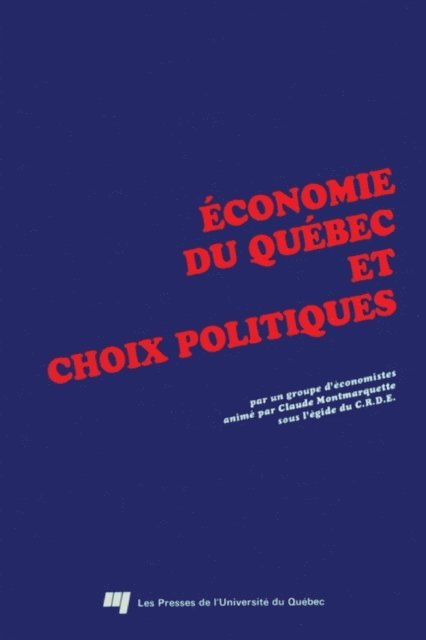 Collectif Collectif - Économie du Québec et choix politiques, E-bok