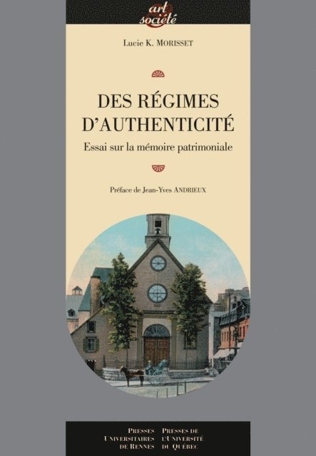 Morisset Lucie K. Morisset - Des régimes d'authenticité, E-bok