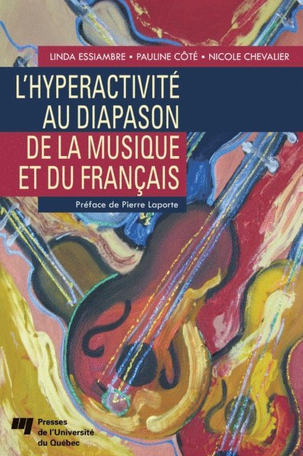 Cote Pauline Cote, Essiambre Linda Essiambre - L'hyperactivité au diapason de la musique et du français, E-bok. Tillgänglighet: Lägg i varukorg