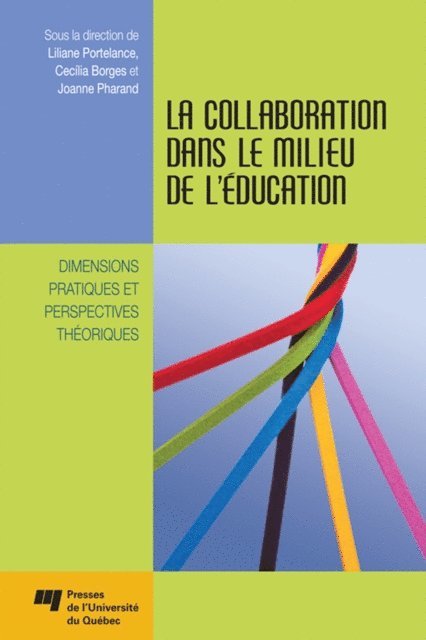 Borges Cecilia Borges, Portelance Lilianne Portelance, Pharand Joanne Pharand - La collaboration dans le milieu de l'éducation, E-bok