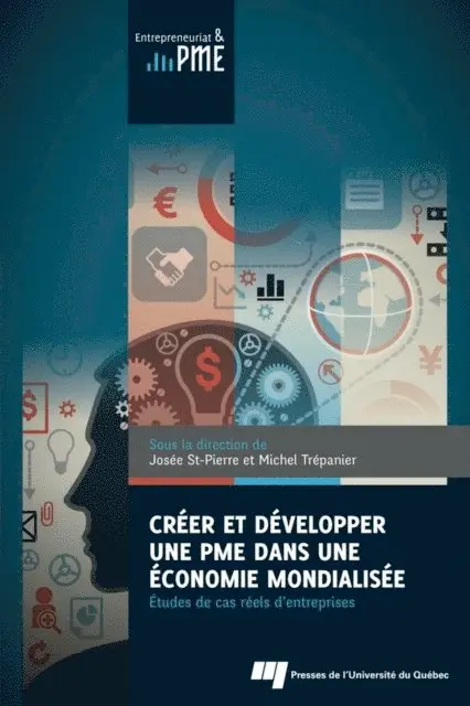 Trepanier Michel Trepanier, St-Pierre Josee St-Pierre - Créer et développer une PME dans une économie mondialisée, E-bok. Tillgänglighet: Lägg i varukorg