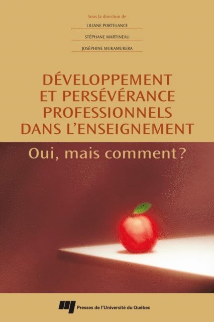 Mukamurera Josephine Mukamurera, Martineau Stephane Martineau, Portelance Lilianne Portelance - Développement et persévérance professionnels dans l'enseignement, E-bok
