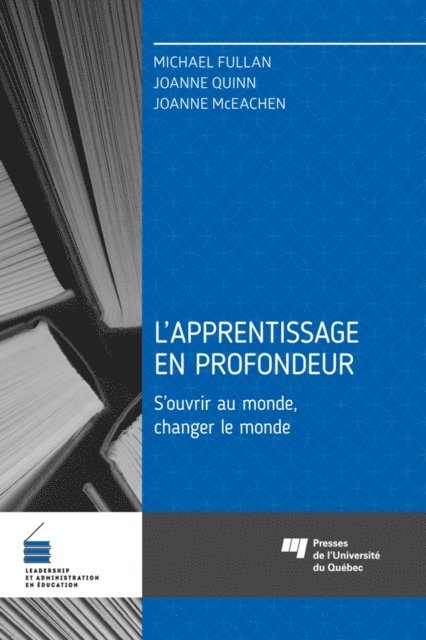 Joanne McEachen, Joanne Quinn, Michael Fullan - L'apprentissage en profondeur, E-bok