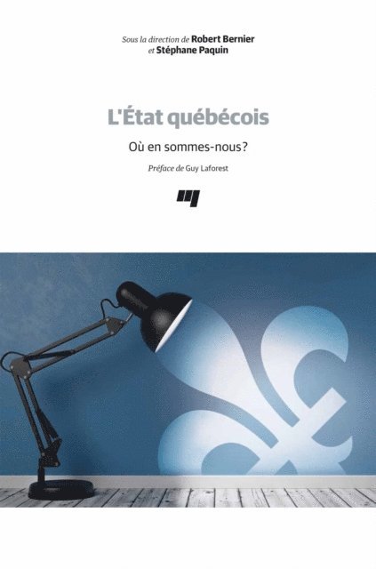 Paquin Stephane Paquin, Bernier Robert Bernier - L'État québécois, E-bok