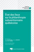 ÿtat des lieux sur la philanthropie subventionnaire québécoise