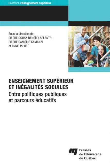 Pilote Annie Pilote, Kamanzi Pierre Canisius Kamanzi, Laplante Benoit Laplante, Doray Pierre Doray - Enseignement supérieur et inégalités sociales, E-bok