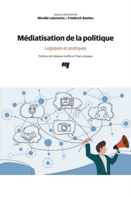 Frederick Bastien, Mireille Lalancette - Médiatisation de la politique, E-bok