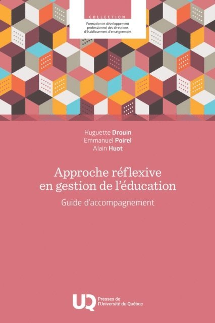 Alain Huot, Emmanuel Poirel, Huguette Drouin - Approche réflexive en gestion de l’éducation, E-bok