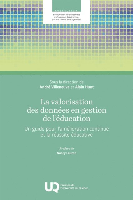 Alain Huot, Andre Villeneuve - La valorisation des données en gestion de l'éducation, E-bok