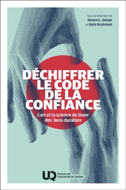 Kyle Brykman, Simon L. Dolan - Déchiffrer le code de la confiance, E-bok. Tillgänglighet: Lägg i varukorg