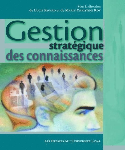 Collectif Collectif Collectif, Roy Marie-Christine Roy, Rivard Lucie Rivard - Gestion stratégique des connaissances, E-bok